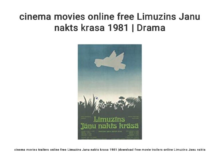 Cinema Movies Online Free Limuzins Janu Nakts Krasa 1981 Drama slideshare