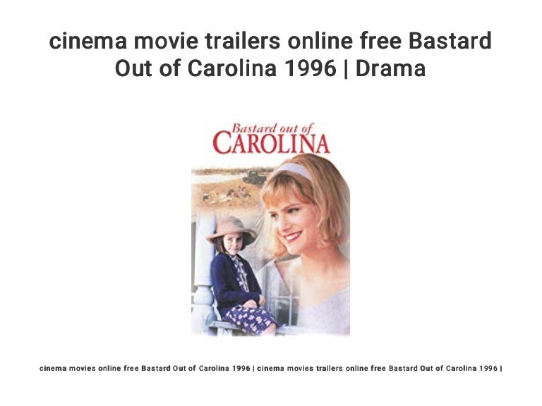 cinema movie trailers online free Bastard Out of Carolina 1996 Drama