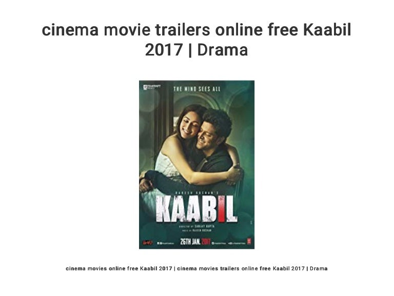 Cinema Movie Trailers Online Free Kaabil 2017 Drama