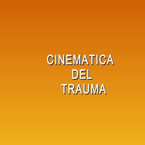 Cinematica del Trauma | PPT