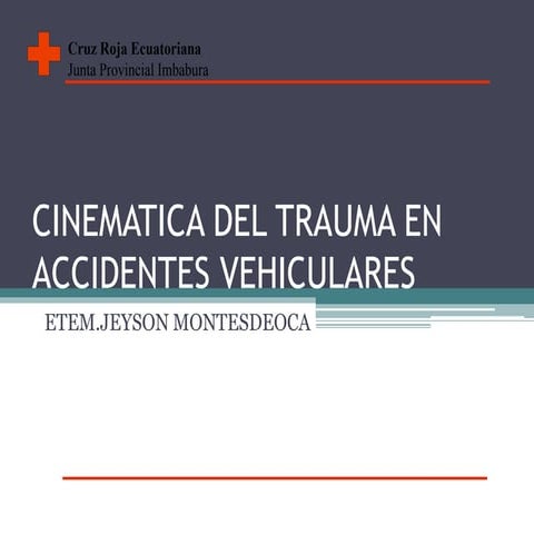 Cinematica del trauma en accidentes vehiculares | PPTX