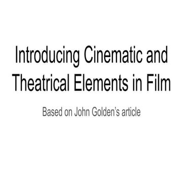 A Brief Explanation on Film Cinematic and Theatrical Elements