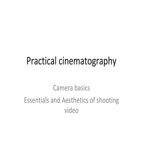 Cinematography 1 (camera operation)