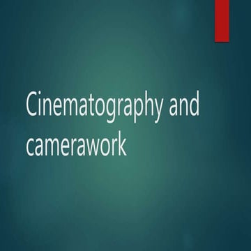 Cinematography and camerawork