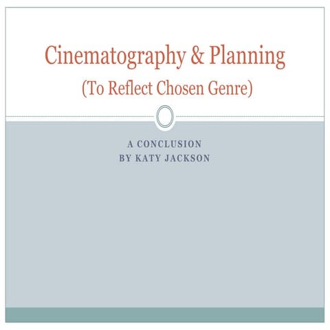 Cinematography & Planning : A Conclusion
