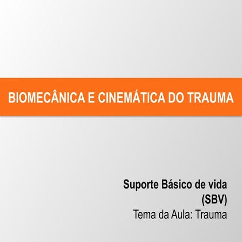Biomecânica do Trauma | PPTX