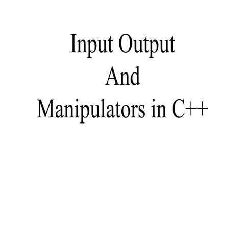C++InputOutput.pptx