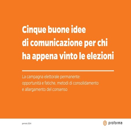 Cinque idee di comunicazione per chi ha appena vinto le elezioni