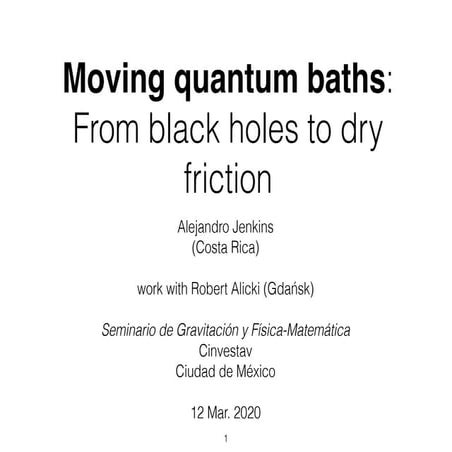 Moving quantum baths: From black holes to dry friction
