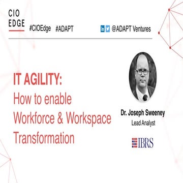 IT Agility How to Enable Workforce and Workspace Ttransformation