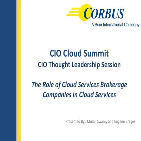 CiO Cloud Summit  Thought Leadership   Cloud Services Brokerage