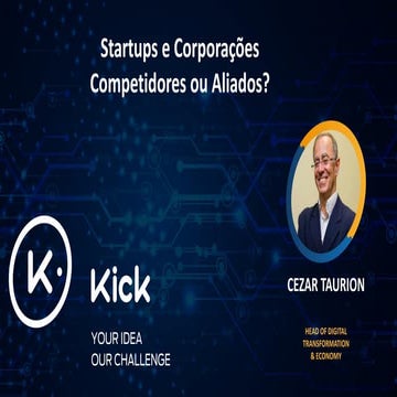 CIO Perspectives: Corporações e startups - competidores ou parceiros?