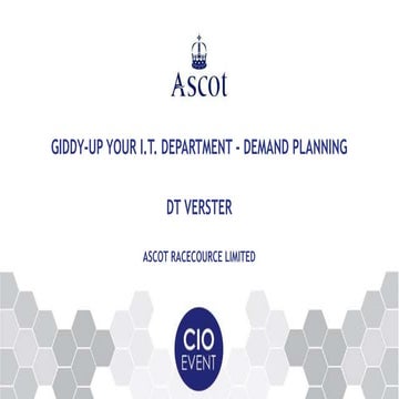 CIO Event - Giddy-up your I.T. Department – Demand planning