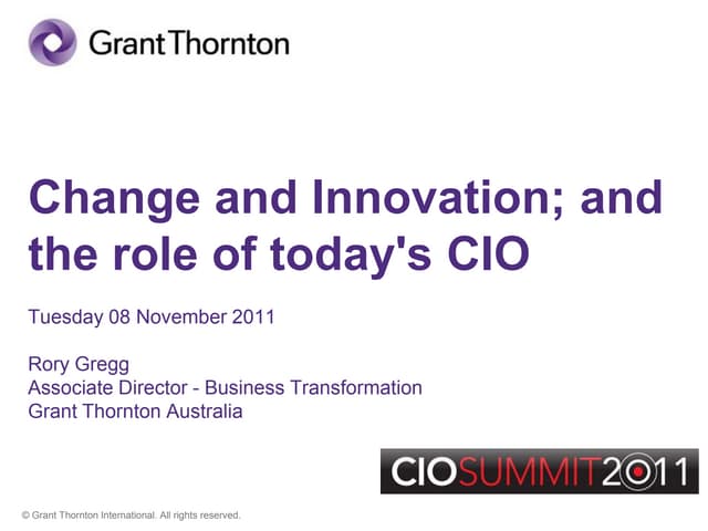 CIO Summit  Rory Gregg   Change &amp; Innovation Final V4