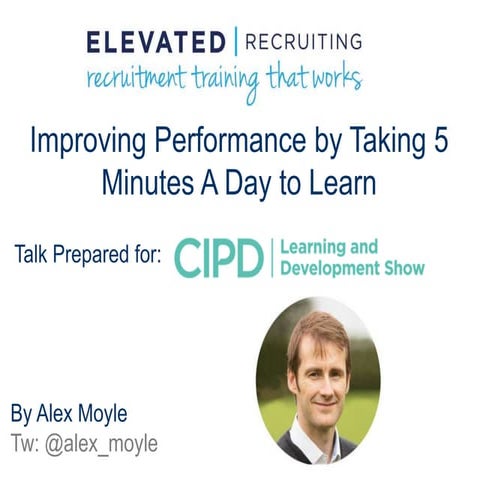 Improving Performance by Taking 5 Minutes a Day to Learn