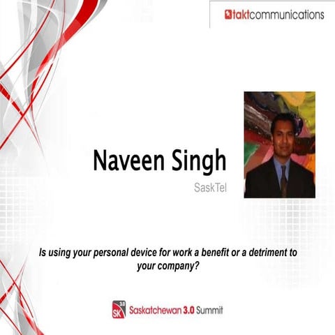 Sask 3.0 Summit  Naveen Singh