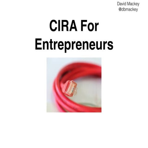 CIRA for Entrepreneurs