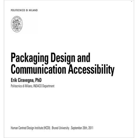 Packaging Design and Communication Accessibility - Erik Ciravegna  at HCDI se...
