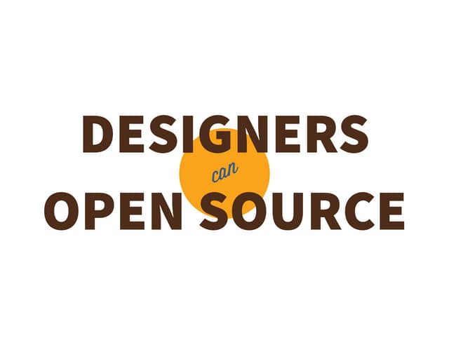 Designers can Open Source