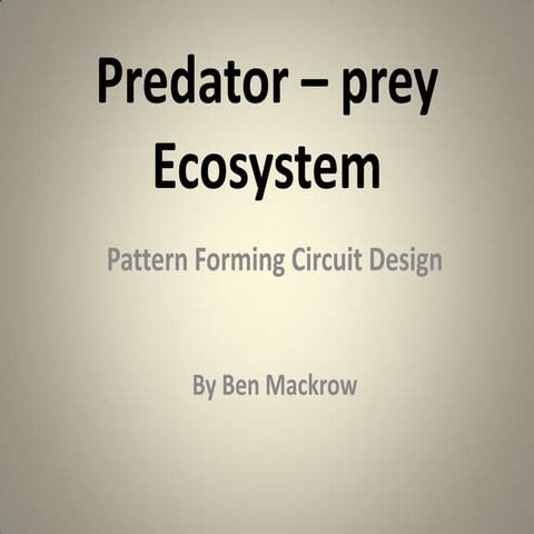 Circuit Design Presentation- Predator Prey