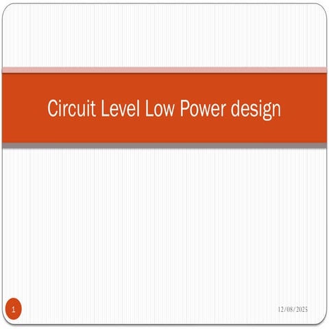 Circuit Level Low Power designegrgsatyey