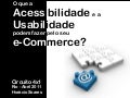 Circuito4x1 Acessibilidade e ecommerce-abril-2011
