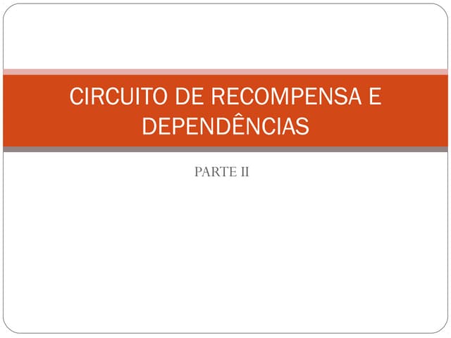 Circuito de recompensa_e_dependênci...