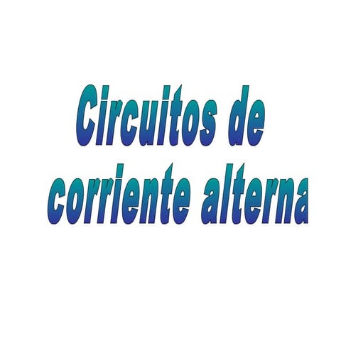 Circuitos de corriente alterna