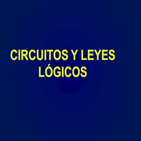 Circuitos lógicos y leyes lógicas