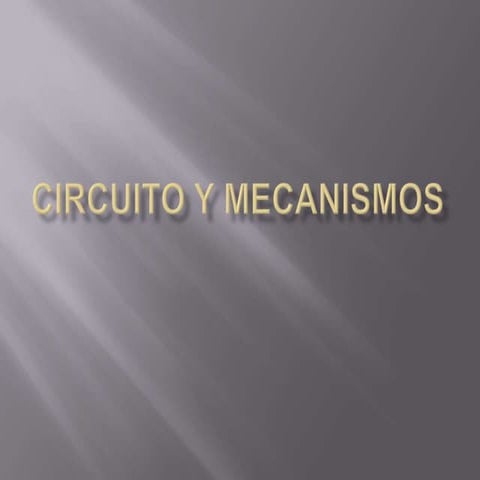 mecanismos y circuitos