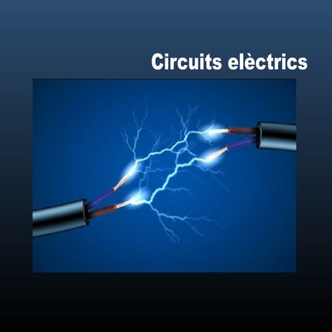 Circuits elÃ¨ctrics.pptxiuiuguigiuguguj | PPTX