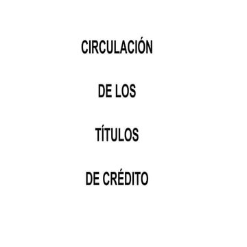 CIRCULACIÓN DE LOS TÍTULOS DE CRÉDITO.pptx