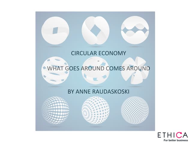 Anne Raudaskoski: Circular Economy - What goes around comes around