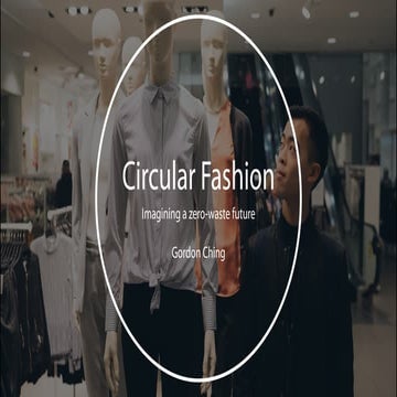 Circular Fashion - Researching the Globe Presentation 