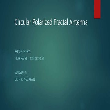 Circular polarized fractal antenna(14 09)