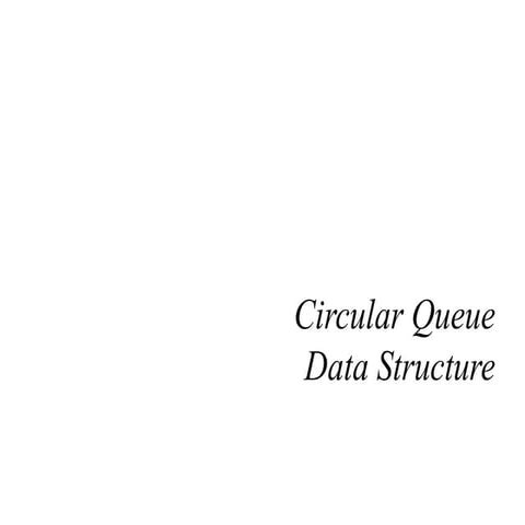 Circular queue | PPTX