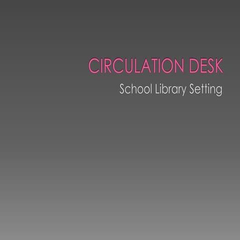 Circulation desk