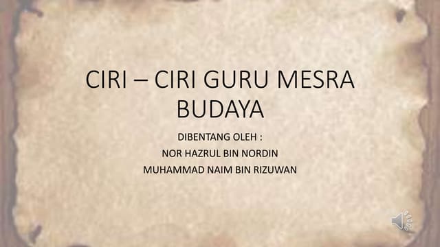 Ciri – ciri guru mesra budaya