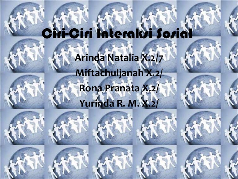 Ciri Interaksi Sosial