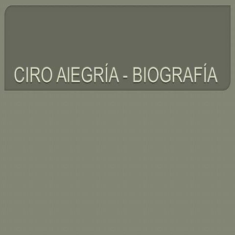 Biografía Ciro Alegría