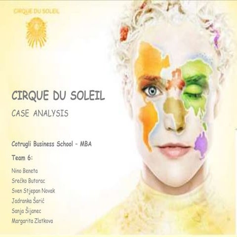 Cirque du soleil   case analysis team 6