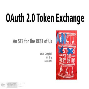 OAuth 2.0 Token Exchange: An STS for the REST of Us
