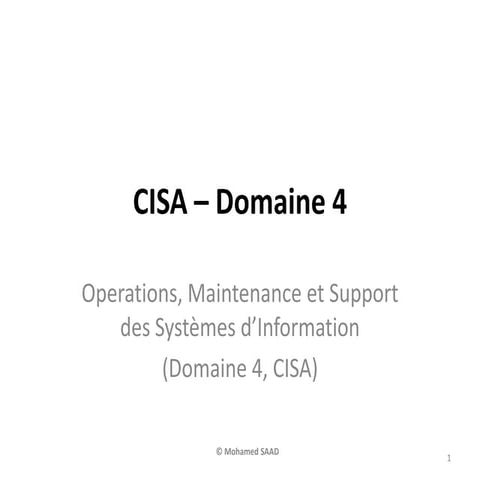Cisa domaine 4   operations maintenance et support des systèmes d’information