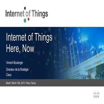 [HUBDAY] Cisco, Les 3 grands enjeux IOT