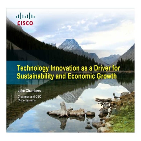 John Chambers - Cisco - Technology Innovation as a Driver for ...