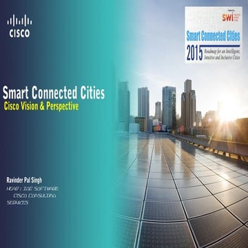Smart Connected Cities Cisco Vision & Perspective by Ravinder Pal Singh
