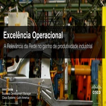 Excelência Operacional – A Relevância da rede no ganho de produtividade indus...