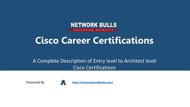 Cisco Certifications -  A Complete Description of Entry Level to Architect Level