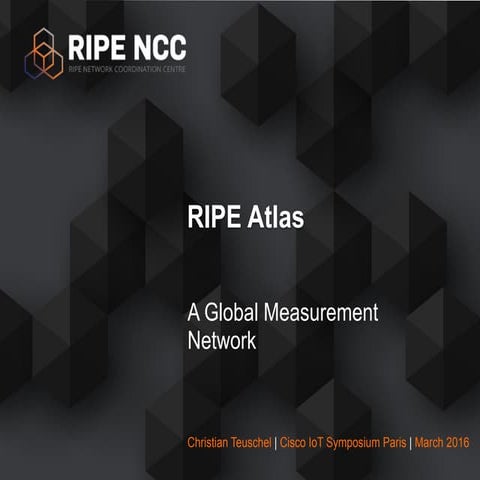 RIPE Atlas - A Measurement Network