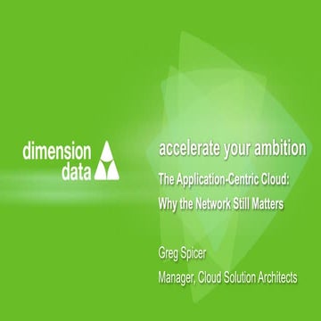 The Application-Centric Cloud:  Why the Network Still Matters